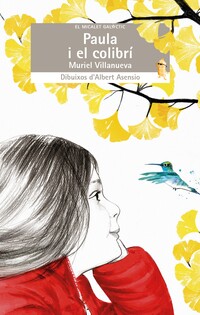 Paula i el colibrí. Muriel Villanueva