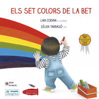 • Els set colors de la Bet . Laia Codina, Sílvia Tarragó (Col·l. «Imagina» Onada Edicions)